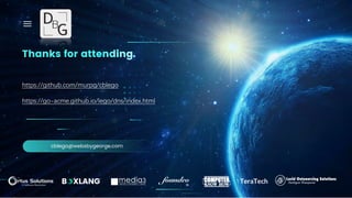 Thanks for attending.
https://github.com/murpg/cblego
https://go-acme.github.io/lego/dns/index.html
cblego@websbygeorge.com
 