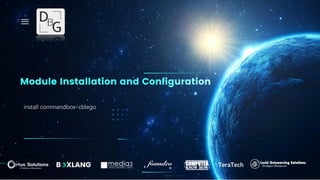 Module Installation and Configuration
install commandbox-cblego
 