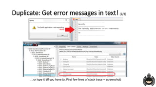 Duplicate: Get error messages in text! (2/2)
…or type it! (If you have to. First few lines of stack trace + screenshot)
 