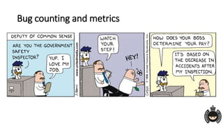 Bug counting and metrics
 