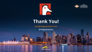 Thank You!
hans@redgeographics.com
@redgeographics
 