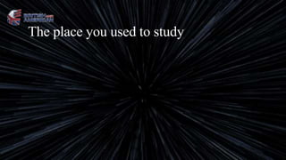 The place you used to study
 