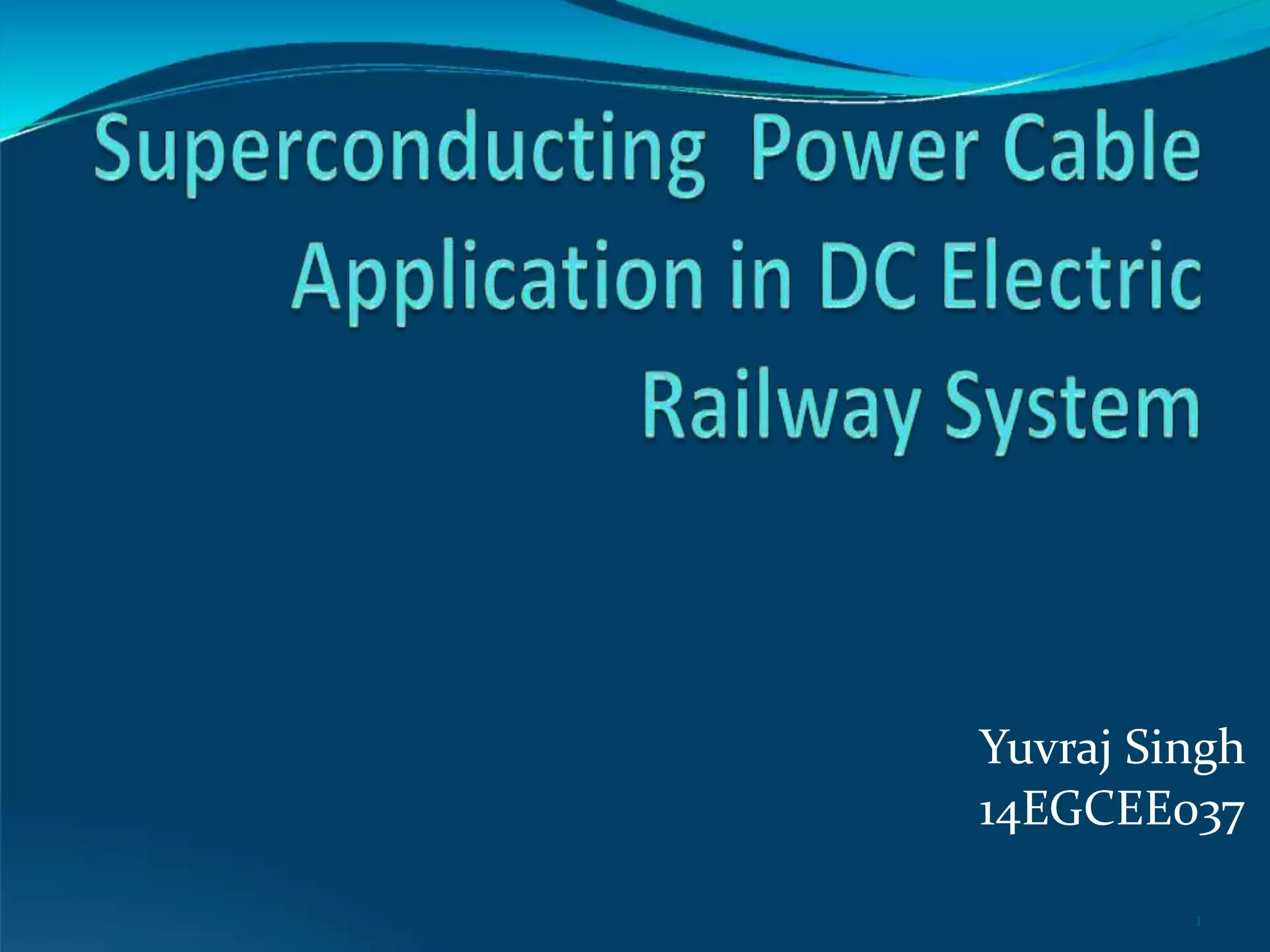 ppt on the Super conducting power cable in dc electric railway systems ...