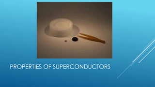 APPLICATIONS OF
SUPERCONDUCTORS
 In Biomagnetism, a strong magnetic field is produced using a
superconductor and impinged into the human body.
 Hydrogen atoms inside the body are forced to accept the
energy due to the field. And then it release the energy at
different frequencies.
 These frequencies can be detected and graphically displayed
by a computer.
 