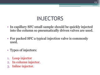 Super critical fluid chromatography | PPTX