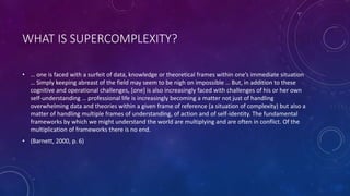 Supercomplexity Globalisation:Superdiversity, supercomplexity and TEFL | PPTX