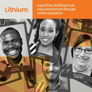 superfans: building trust
and commitment through
online reputation
 
