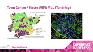 Town Centre / Metro WiFi: MLL (Tendring)
#SuperfastWireless
 