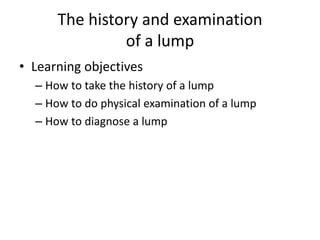 Comprehensive Guide to History and Physical Examination of a Lump | PDF