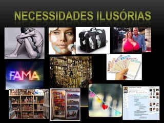 Necessidades ilusórias