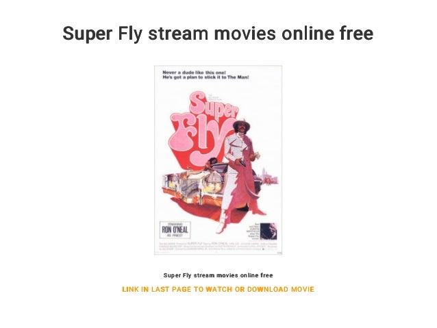 Super Fly Stream Movies Online Free