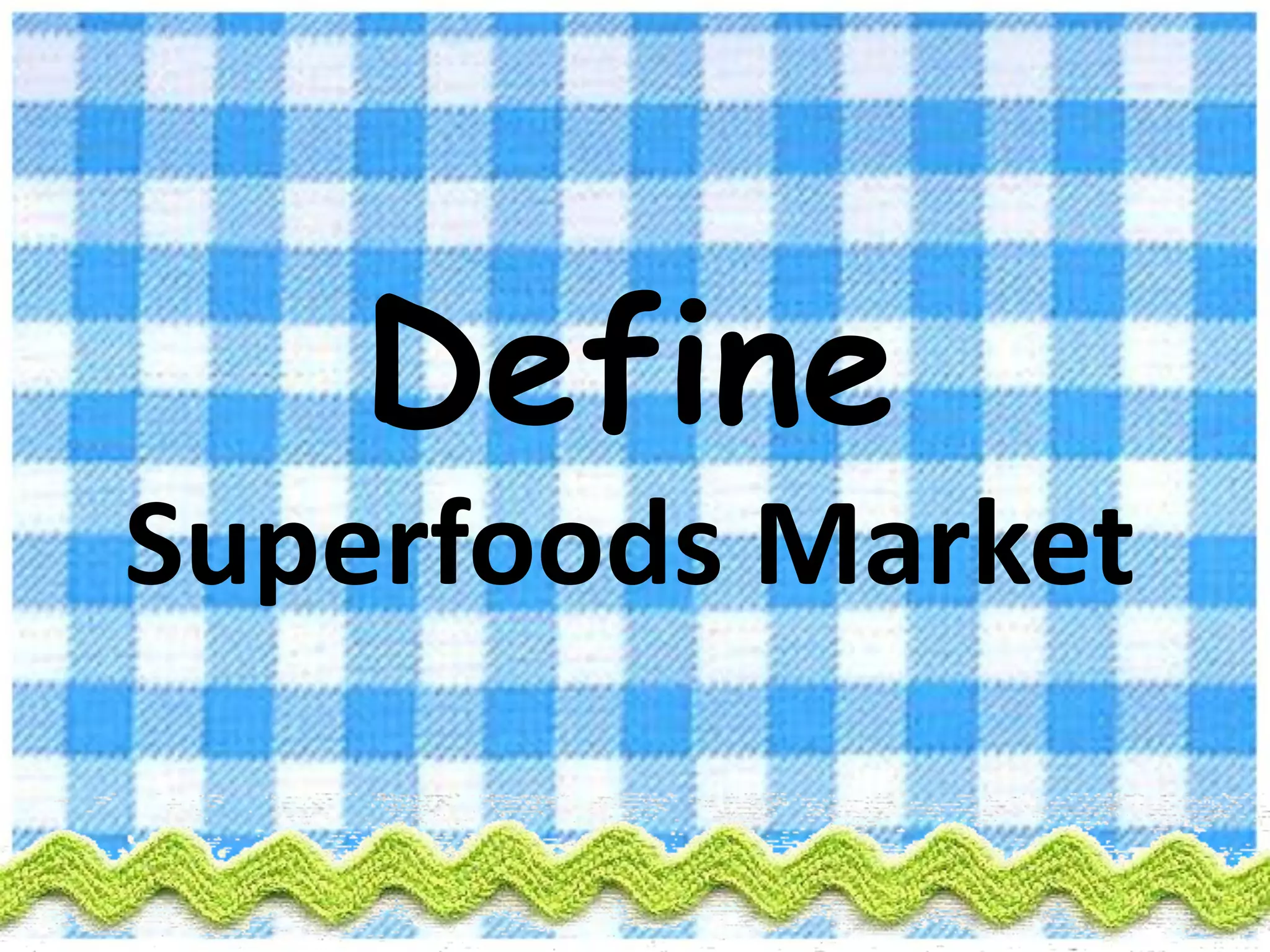  Identify Superfoods Consumer
