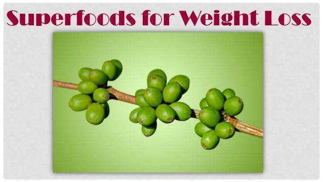 Superfoods for weight loss