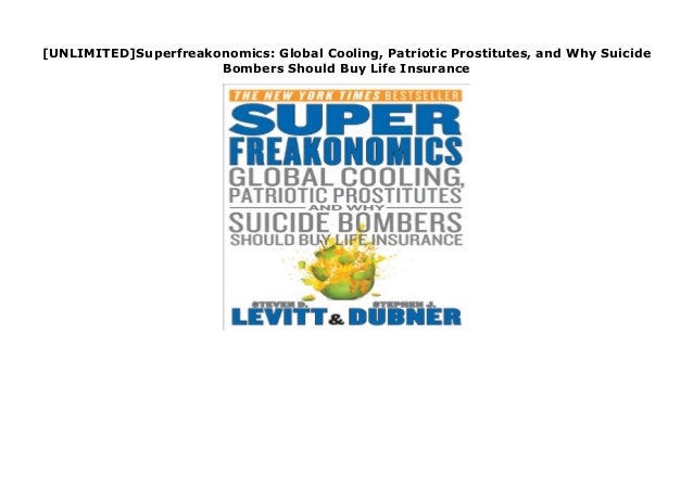 Unlimited Superfreakonomics Global Cooling Patriotic Prostitutes