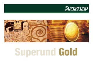 Superund Gold
 