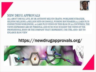 https://newdrugapprovals.org/
 