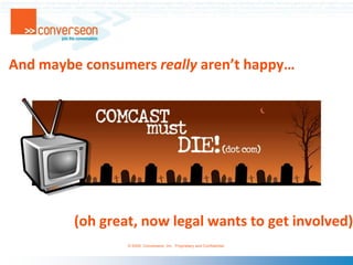 And maybe consumers really aren’t happy…(oh great, now legal wants to get involved)