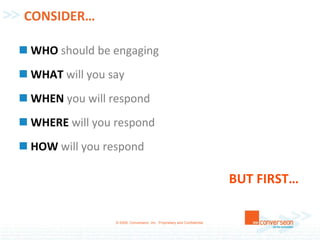 CONSIDER…WHO should be engagingWHATwill you say