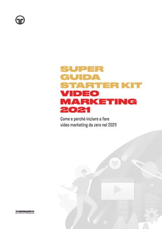 Super Guida Starter Kit - Video Marketing 2021