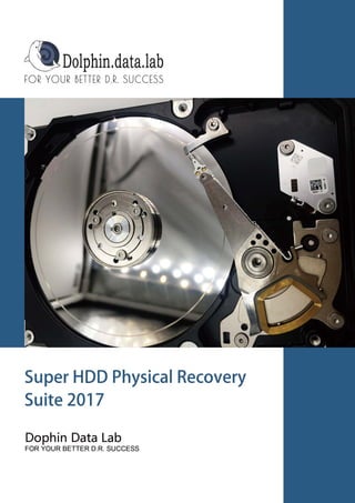 Super hdd physical recovery suite 2017-Dolphin Data Lab