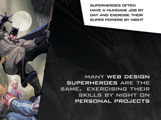How to be a Web Design Superhero