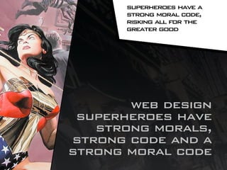 How to be a Web Design Superhero