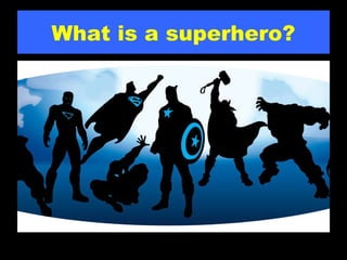 Superheroes | PPT