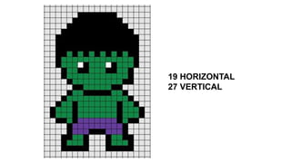 19 HORIZONTAL
27 VERTICAL
 