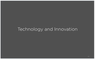 Technology and Innovation




                            61
 