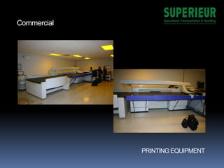 PRINTING EQUIPMENT
Commercial
 