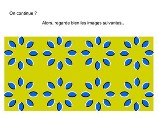 On continue ?    Alors, regarde bien les images suivantes ..   