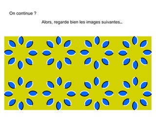 On continue ?    Alors, regarde bien les images suivantes ..   