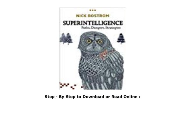 superintelligence paths dangers strategies review superintelligence paths dangers strategies review