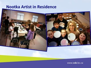 Nootka Artist in Residence