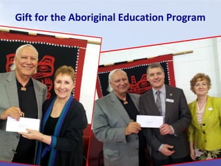 Gift for the Aboriginal Education Program
 
