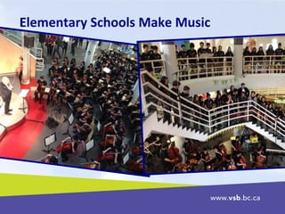 Elementary Schools Make Music
 