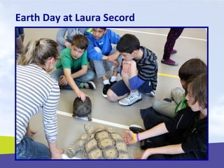 Earth Day at Laura Secord
 