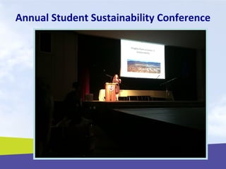 Annual Student Sustainability Conference
 
