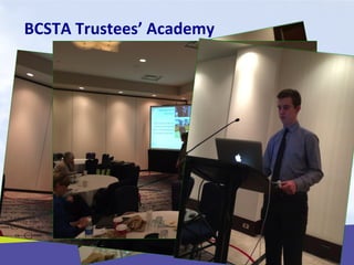 BCSTA Trustees’ Academy
 
