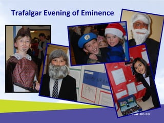 Trafalgar Evening of Eminence
 