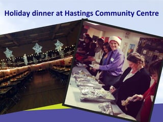 Holiday dinner at Hastings Community Centre
 