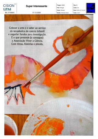 Tiragem: 53600            Pág: 25
               Super Interessante   País: Portugal            Cores: Cor

                                    Period.: Mensal           Área: 20,29 x 27,18 cm²

ID: 27756681        01-12-2009      Âmbito: Interesse Geral   Corte: 2 de 5
 