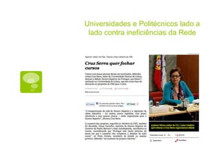 Universidades e Politécnicos lado a
 lado contra ineficiências da Rede
 