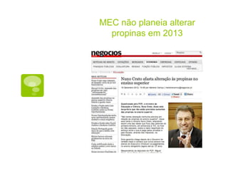 MEC não planeia alterar
  propinas em 2013
 