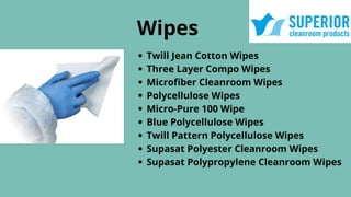 Superior Cleanroom Products - Wipes, Gloves, Coveralls, Lab coats, Mop Heads, Shoe Covers