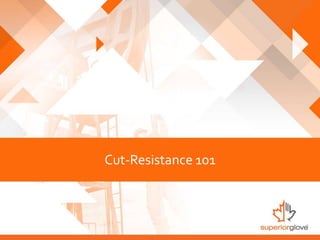 Cut-Resistance 101
 