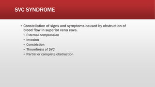 Svc. Sign Superior vena cava syndrome | PPTX