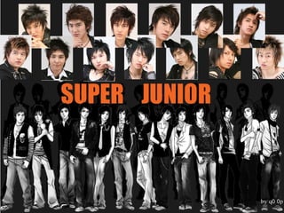 SUPER JUNIOR
 