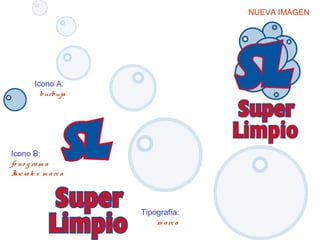 NUEVA IMAGEN
Icono A:
burbuja
Icono B:
fo no g ram a
Iniciale s m arca
Tipografía:
m arca