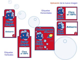 Aplicación de la nueva imagen
Etiquetas
Horizontales
Etiquetas
Verticales